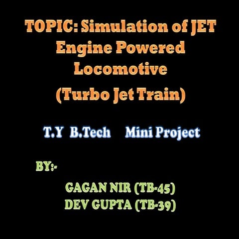 Mini project Jet Engine Powered Locomotive