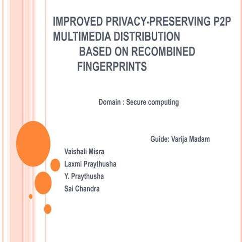 Improved privacy preserving peer to peer multimedia distribution using recombined fingerprints