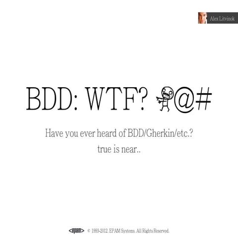 BDD: WTF?@#