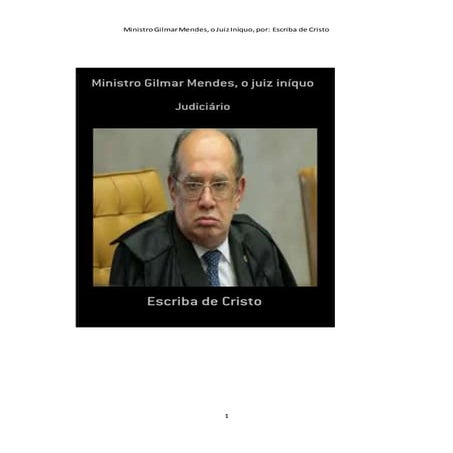 MINISTRO GILMAR MENDES, O JUIZ INÍQUO
