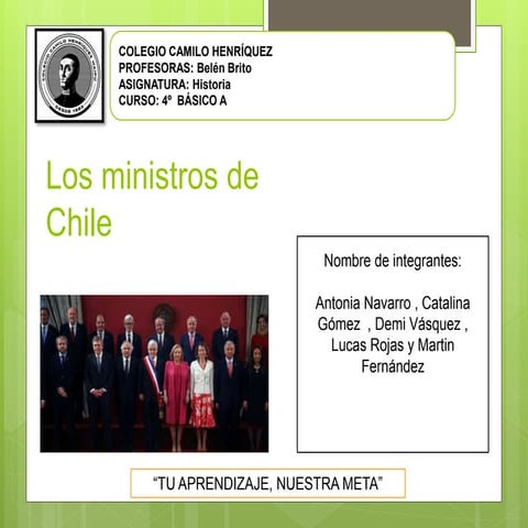 4º  Año Básico - Proyecto de Tecnología & Historia - Ministros de Estado.