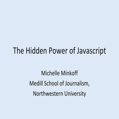 NICAR 2010: Hidden Power of Javascript
