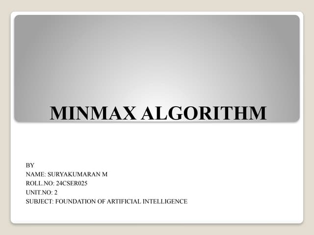 MINMAX ALGORITHM in machine learning.pptx