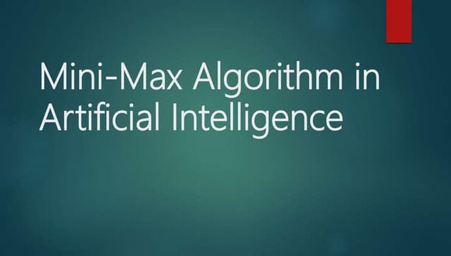 I. Mini-Max Algorithm in AI | PPT