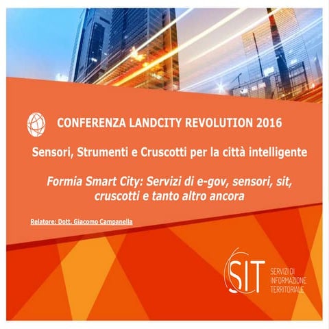 LandCity Revolution 2016 - Formia Smart City: servizi di e-gov, sensori, sit,...