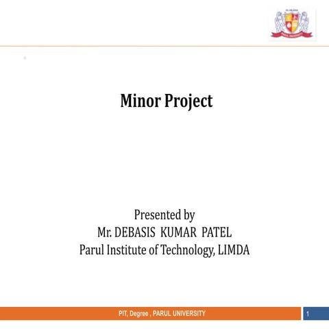 Minor project ppt by Debasis kumar patel