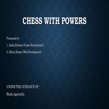 Chess with Powers - Minor Project Presentation.pptx