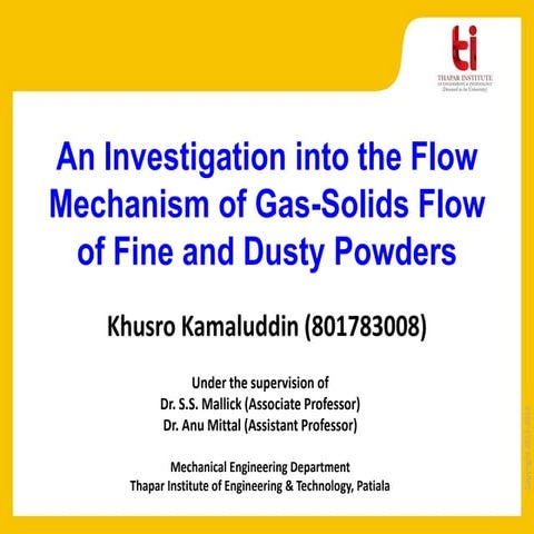 An Investigation into the Flow Mechanism of Gas-Solids Flow of Fine and Dusty...