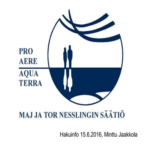 Minttu Jaakkola: säätiön hakukriteerit