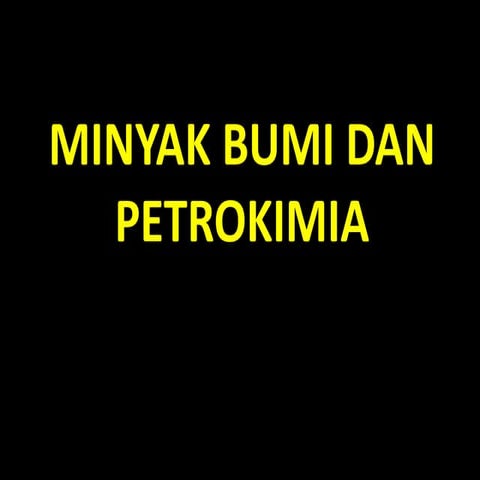 minyak-bumi-dan-petrokimia.ppt