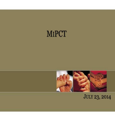 MiPCT Webinar 7/23/2014