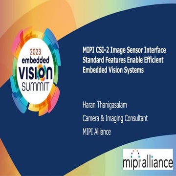 MIPI-CSI-2-Features-Efficent-Vision-Systems-Embedded-Vision-Summit-2023.pdf