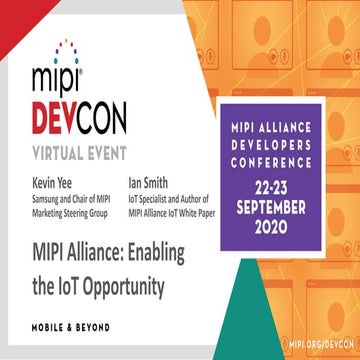 MIPI DevCon 2020 | MIPI Alliance: Enabling the IoT Opportunity 