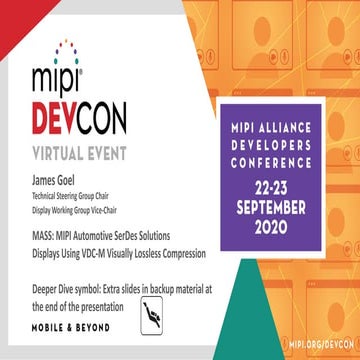 MIPI DevCon 2020 |  MASS: Automotive Displays Using VDC-M Visually Lossless C...