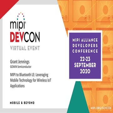 MIPI DevCon 2020 | MIPI to Bluetooth LE: Leveraging Mobile Technology for Wir...