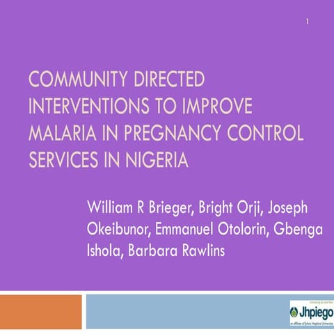 Community Directed Interventions to Improve Malaria in Pregnancy Control Serv...