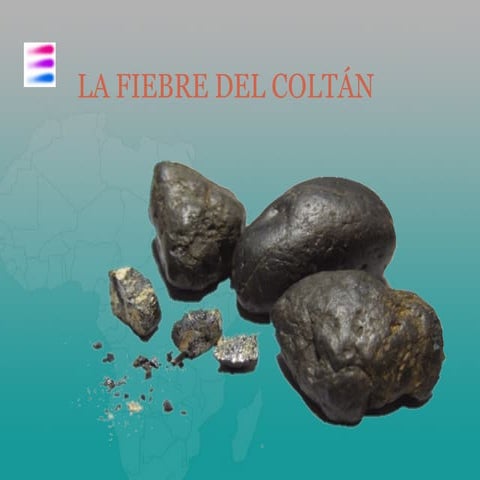 Esclavitud en el Siglo XXI: Coltan | PPS