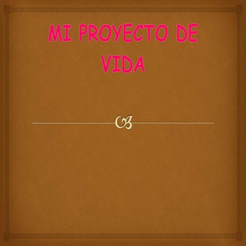 Mi proyecto de vida  melissa gil