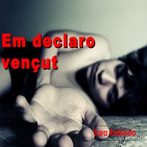 Em declaro vençut