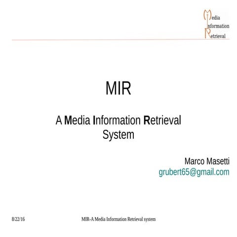Mir - a Media Information Retrieval system