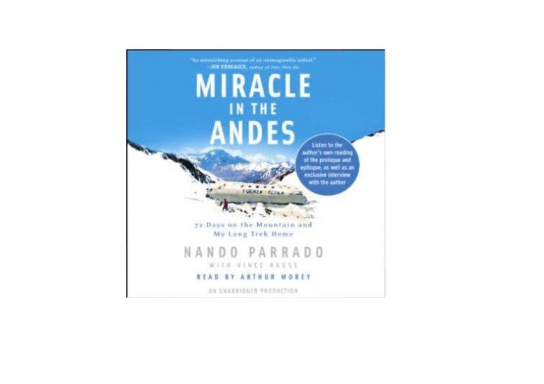 Get Miracle in the andes 72 days on the mountain and my long trek hom…