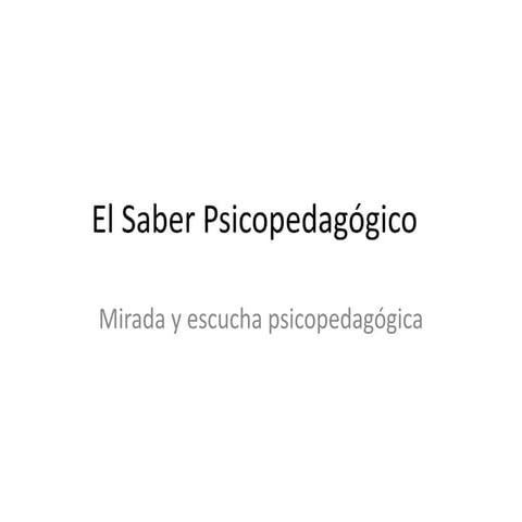 Mirada y escucha psicopedagógica