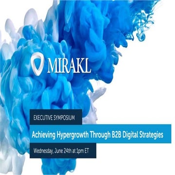 Executive Symposium: Achieving Hypergrowth Through B2B Digital Strategies