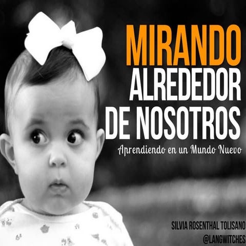 Mirando alrededor: Aprendiendo en un mundo nuevo