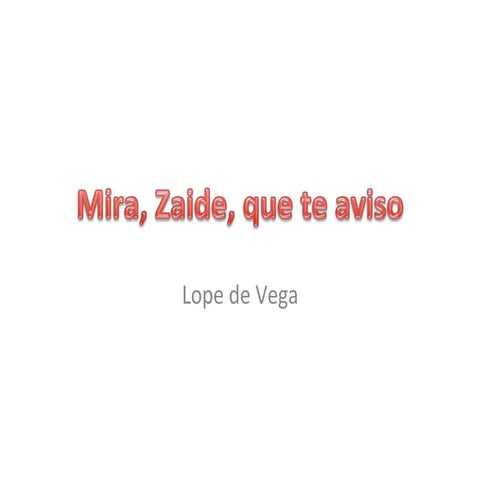 Mira, Zaide, que te aviso