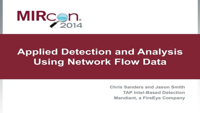 Applied Detection and Analysis Using Flow Data - MIRCon 2014
