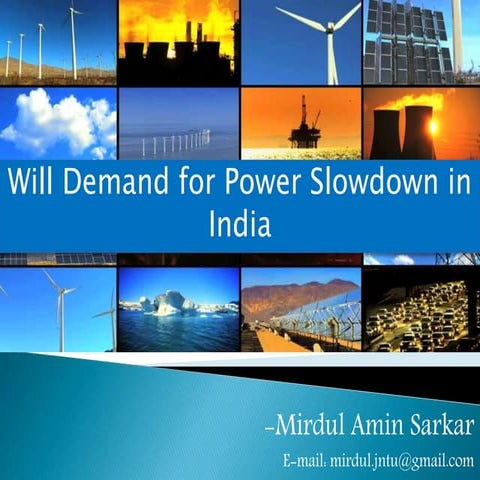 Will Demand for Power Slowdown in India? -In-depth Analysis by Mirdul Amin