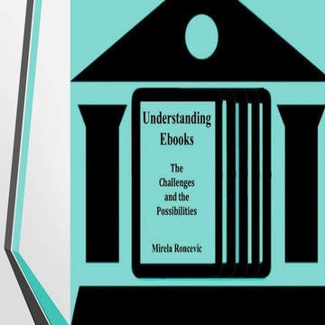Understanding E-books: A Guide to Current Challenges and Future Possibilities...