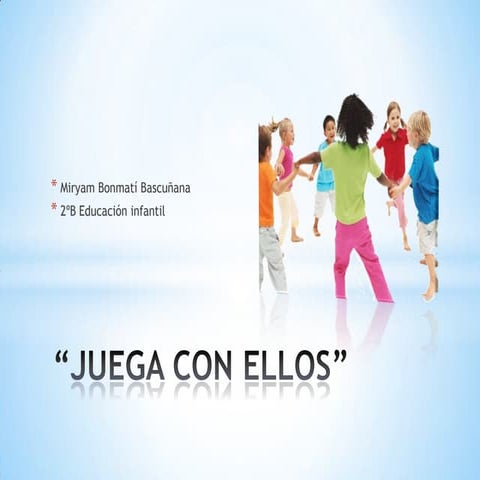 JUEGA CON ELLOS