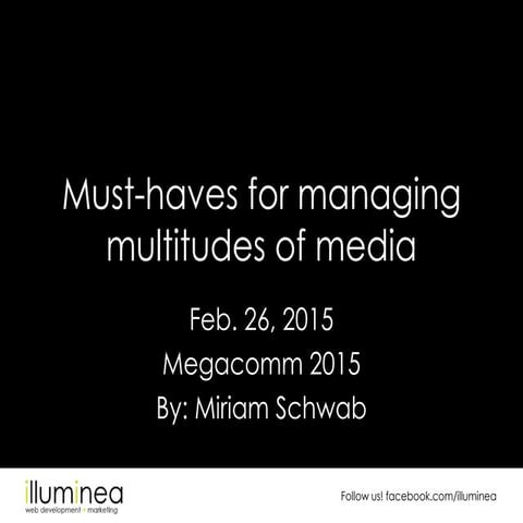 Managing multitudes of media