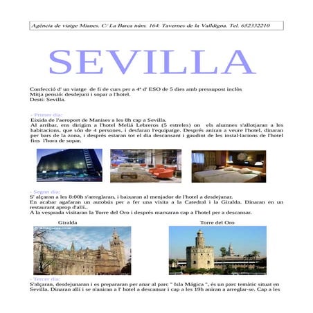 VIATGE A SEVILLA. Míriam Gascon, Anna Pons i Ester Muñoz