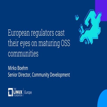 SFSCON23 - Mirko Boehm - European regulators cast their eyes on maturing OSS ...
