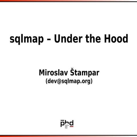 Miroslav Stampar. Sqlmap — Under the Hood.