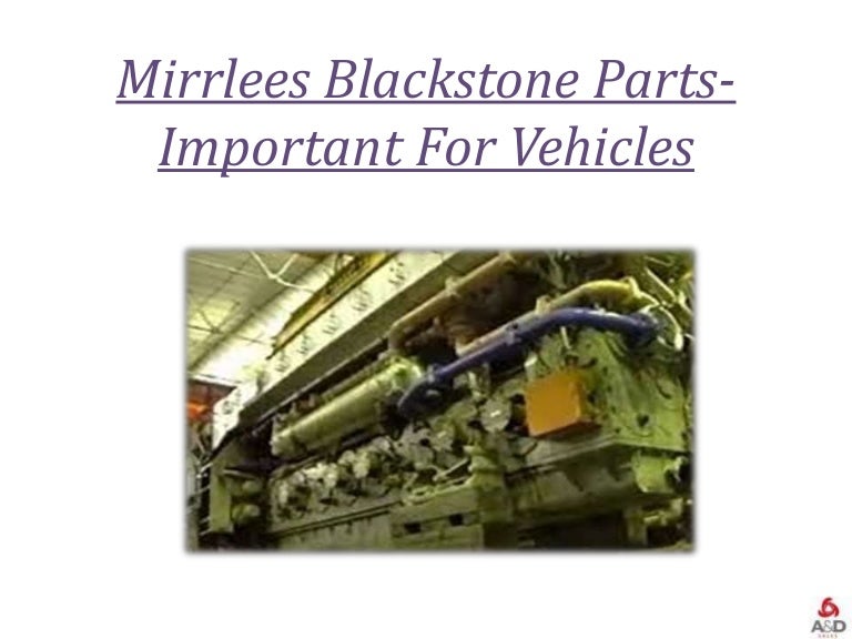 Mirrlees blackstone parts important for vehicles
