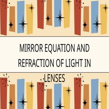 MIRROR-EQUATION-AND-REFLECTION-OF-LIGHT-IN-LENSES.pptx