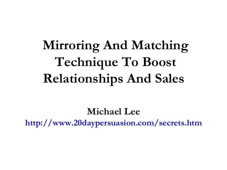 Mirroring And Matching Technique To Boost Relationships And Sales