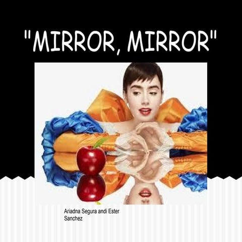 Mirror, mirror