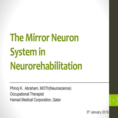 Mirror neuron system in neuro rehabilitation