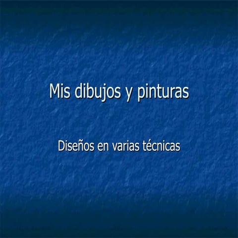 Mis Dibujos Y Pinturas2