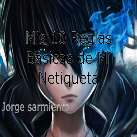 Mis 10 reglas básicas de mi netiqueta