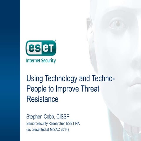 Using Technology and People to Improve your Threat Resistance and Cyber Security