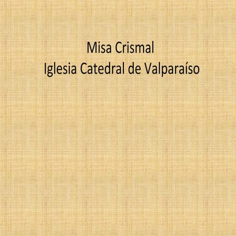 Misa Crismal en Valparaiso, 50 años sacerdocio Fr Pablo Moraza OCD