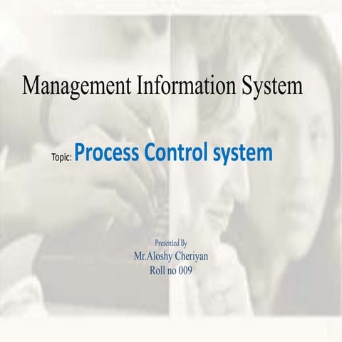 Management Information System-Process Control system