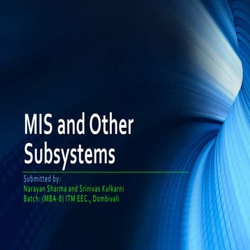 Mis and other subsystems