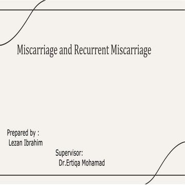 Misscarage and recurrent miscarriage .pptx