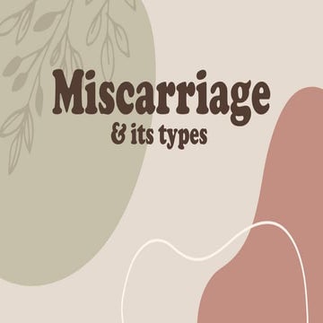miscarriage, its types, clinical features and mangement | PPTX